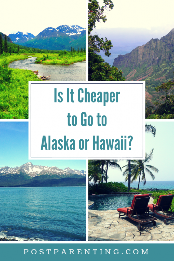 is it cheaper to go to alaska or hawaii pinterest