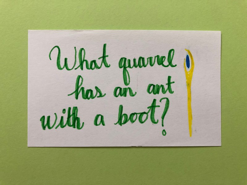 marvel movie guide quote - what quarrel has an ant with a boot