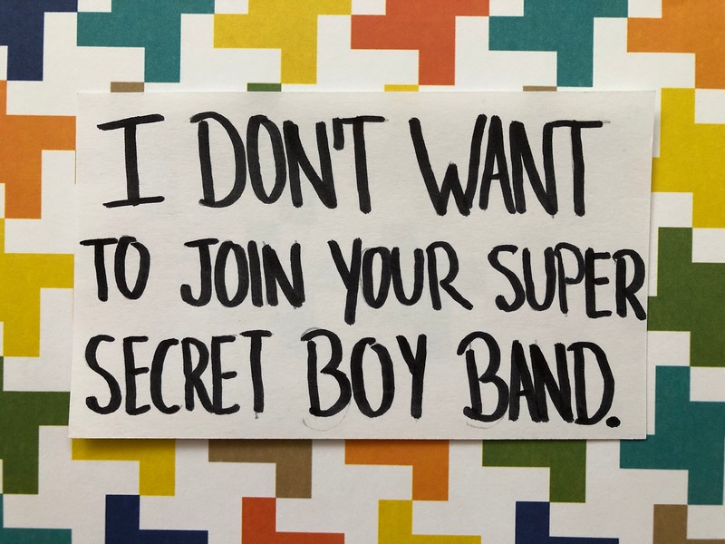 marvel movie quote - i don't want to join your super secret boy band